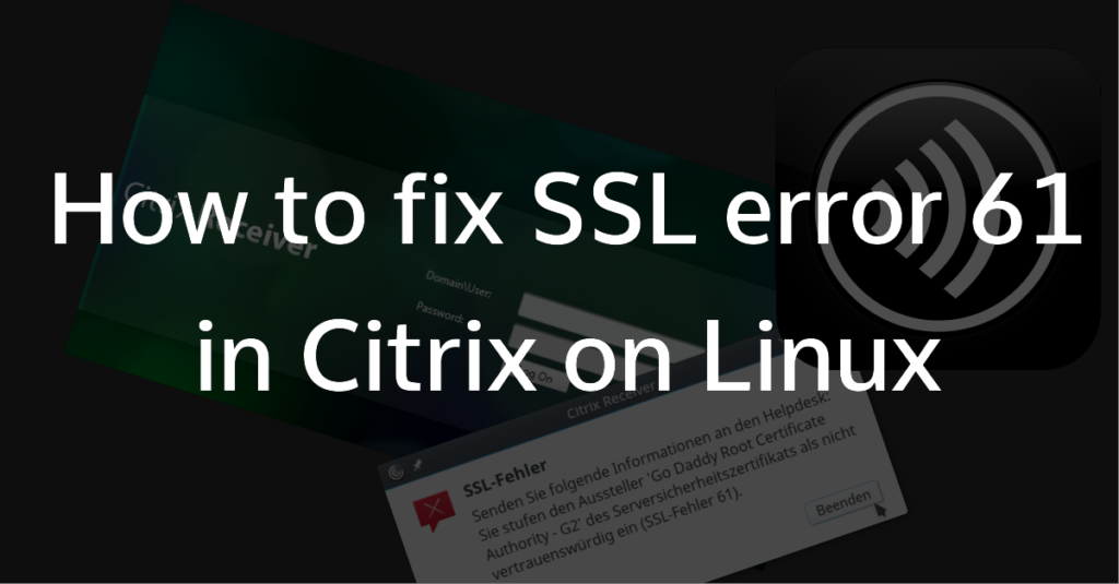 Citrix Receiver Ssl Error 61