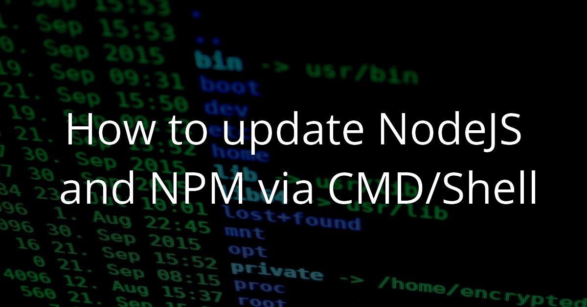 Update Node.js and NPM via commandline